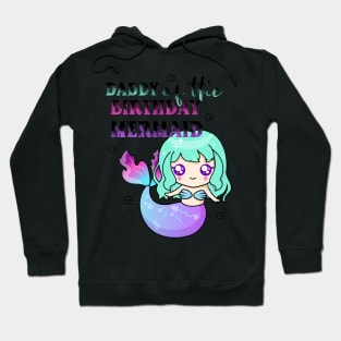 Daddy of the birthday mermaid tie dye Hoodie